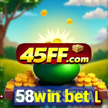 58win bet